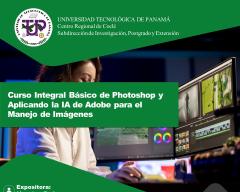 Curso Integran Básico de Photoshop aplicado a la IA de Adobe para el Manejo de Imágenes